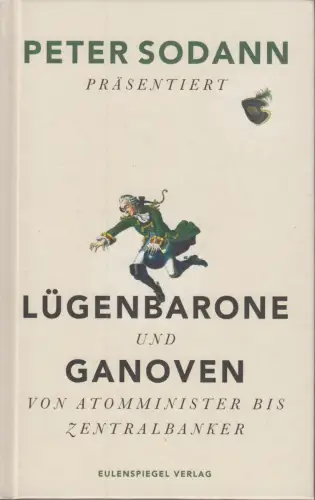 Buch: Lügenbarone und Ganoven, Sodann, Peter. 2011, Eulenspiegel Verlag