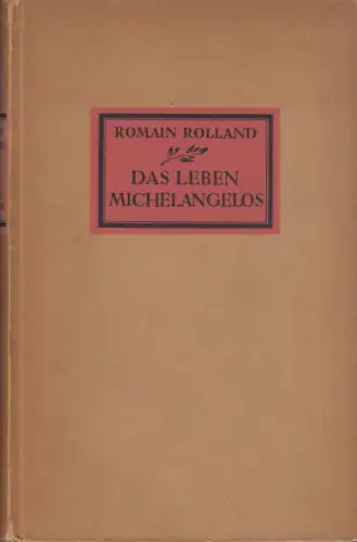Buch: Das Leben des Michelangelos, Rolland, Romain, 1922, Rütten & Loening