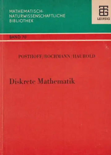 Buch: Diskrete Mathematik, Posthoff, C., 1986, BSB B. G. Teubner, sehr gut