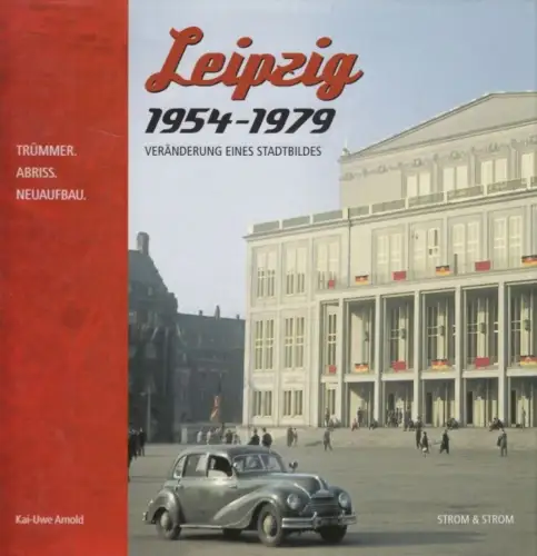 Buch: Leipzig 1954-1979, Arnold, Kai-Uwe. 2004, Verlag Strom & Strom