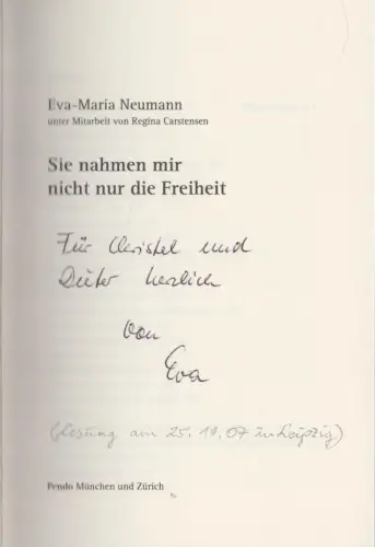 Buch: Sie nahmen mir nicht nur die Freiheit, Neumann, Eva-Maria. 2007