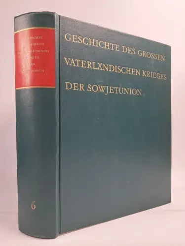 Buch: Geschichte des Großen Vaterländischen Krieges der Sowjetunion. Band 6
