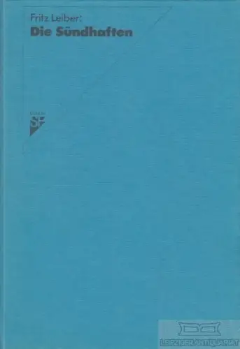 Buch: Die Sündhaften, Leiber, Fritz. Edition SF, 1982, Hohenheim Verlag