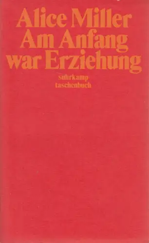 Buch: Am Anfang war Erziehung, Miller, Alice, 1992, Suhrkamp Taschenbuch Verlag
