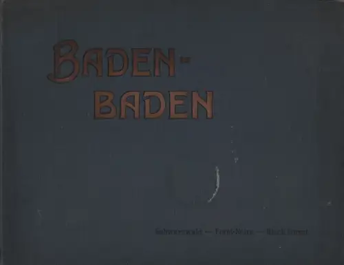 Buch: Baden-Baden, ca. 1900, Ernst Kölbin Verlag, gebraucht, akzeptabel