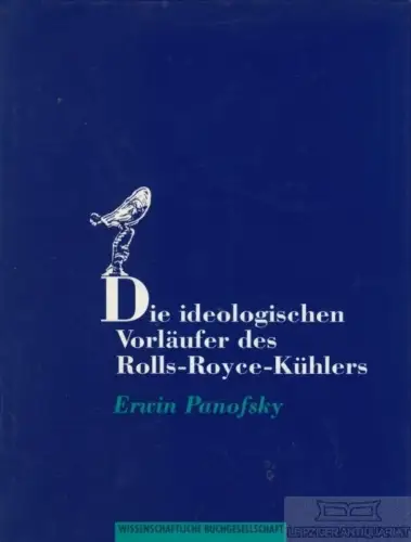 Buch: Die ideologischen Vorläufer des Rolls-Royce-Kühlers & Stil und... Panofsky