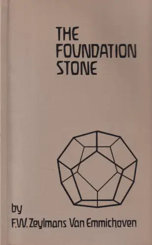 Buch: The Foundation Stone, Emmichoven,  F. W. Zeylmans van, 1983, Steiner Press