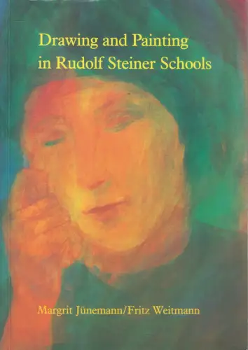 Buch: Drawing & Painting in Rudolf Steiner Schools, Weitmann & Junemann, 1999