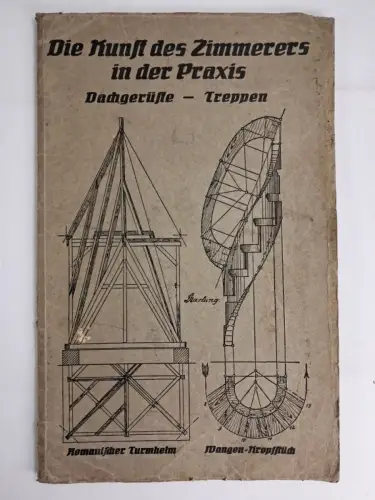 Buch: Die Kunst des Zimmerers in der Praxis, Dachstühle - Treppen, Hartung
