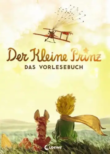 Buch: Der kleine Prinz, Fendrich, Nadja, 2016, Loewe, Das Vorlesebuch zum Film