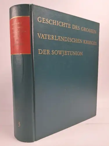 Buch: Geschichte des Großen Vaterländischen Krieges der Sowjetunion. Band 3