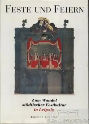 Buch: Feste und Feiern, Keller, Katrin. 1994, Edition Leipzig, gebraucht, gut