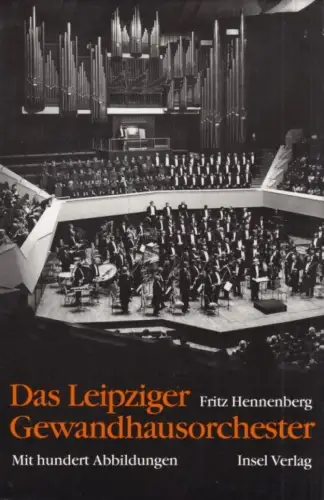 Buch: Das Leipziger Gewandhausorchester, Hennenberg, Fritz. 1992, Insel Verlag