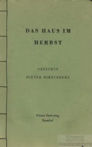 Buch: Das Haus im Herbst, Hirschberg, Dieter. 1998, Kleiner Dorfverlag