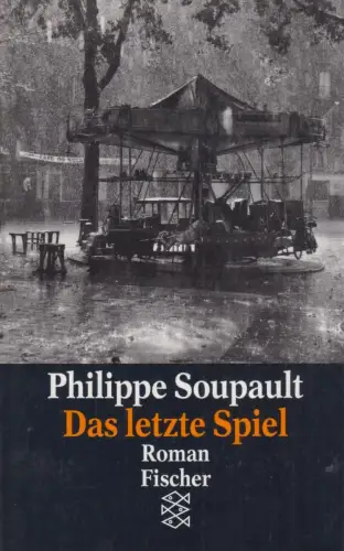 Buch: Das letzte Spiel, Soupalt, Philippe, 1994, Fischer Taschenbuch Verlag