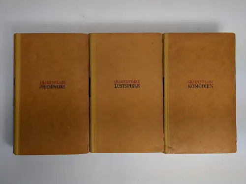 3 Bücher Shakespeare: Jugendwerke / Lustspiele / Komödien, Hans Rothe, Paul List