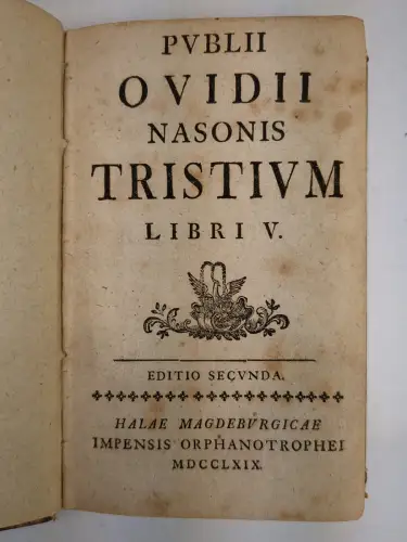 Buch: Publii Ovidii Nasonis Tristium Libri V. Editio Secunda, Ovid, 1769, Halae