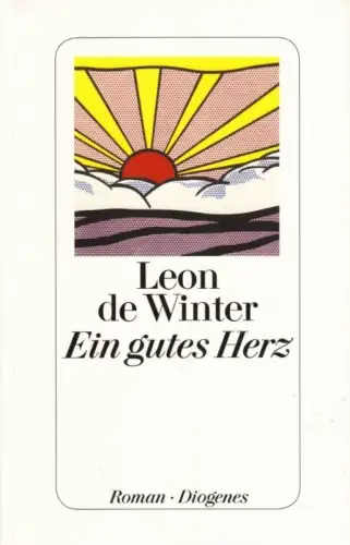 Buch: Ein gutes Herz, Winter, Leon de. 2013, Diogenes Verlag, Roman
