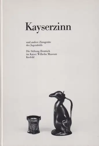 Buch: Kayserzinn, Und andere Zinngeräte des Jugendstils, 1984