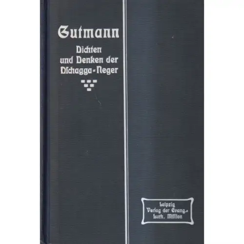 Buch: Dichten und Denken der Dschagganeger, Gutmann, Bruno, 1909, gebraucht, gut