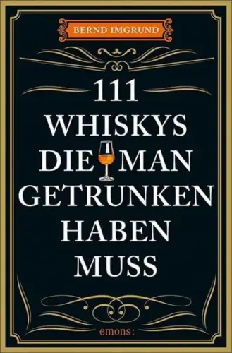 Buch: 111 Whiskys, die man getrunken haben muss, Imgrund, Bernd, 2017, Emons