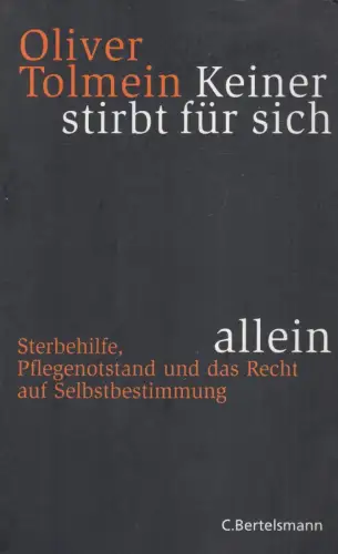 Buch: Keiner stirbt für sich allein, Tolmein, Oliver, 2006, C. Bertelsmann