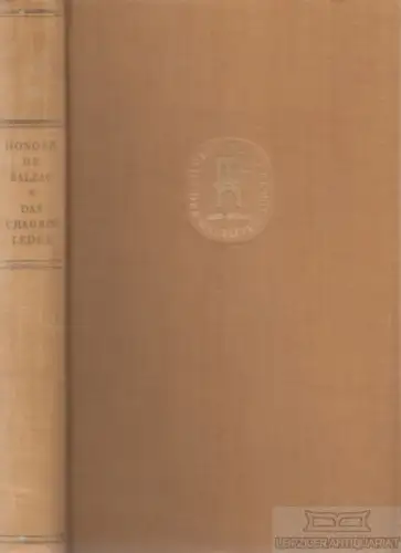 Buch: Das Chagrinleder, Balzac, Honore de. Gildenbibliothek der Weltliteratur