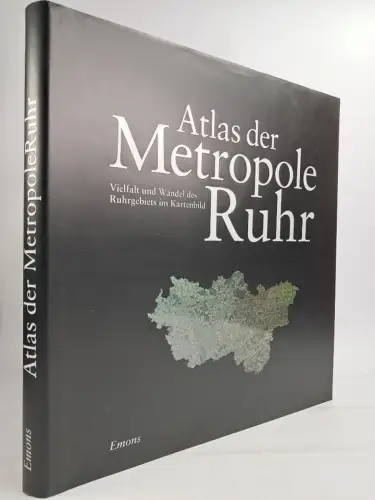 Atlas der Metropole Ruhr Vielfalt und Wandel des Ruhgebiets im Kartenbild Prosse
