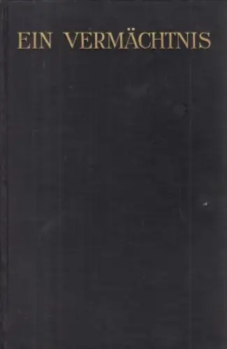 Buch: Ein Vermächtnis, Feuerbach, Anselm, Verlag Th. Knaur Nachf, gebraucht, gut