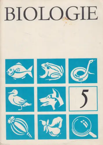 Buch: Biologie 5, Lehrbuch für Klasse 5, 1982, Volk und Wissen, Tiere, Pflanzen