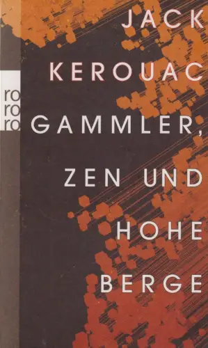 Buch: Gammler, Zen und hohe Berge, Kerouac, Jack, 2016, Rowohlt Verlag