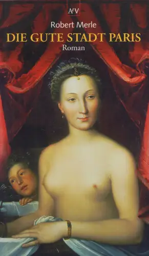 Buch: Die gute Stadt Paris, Merle, Robert, 1998, Aufbau Taschenbuch Verlag