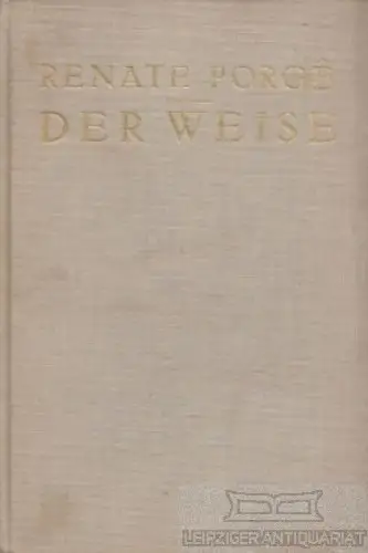 Buch: Der Weise, Porge, Renate. 1930, Evang. Verlag "Goldener Kelch"