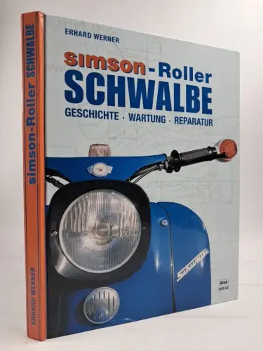 Buch: Simson-Roller Schwalbe - Geschichte, Wartung, Reparatur, Erhard Werner