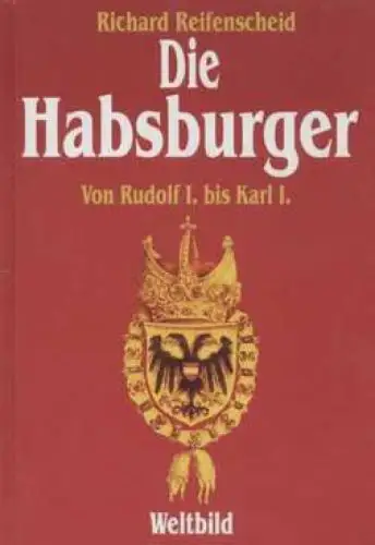 Buch: Die Habsburger, Reifenscheid, Richard. 1994, Tosa Verlag, gebraucht, gut