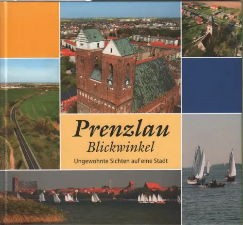 Buch: Prenzlau - Blickwinkel, Hohmuth, Jürgen u.a., 2011, gebraucht, sehr gut