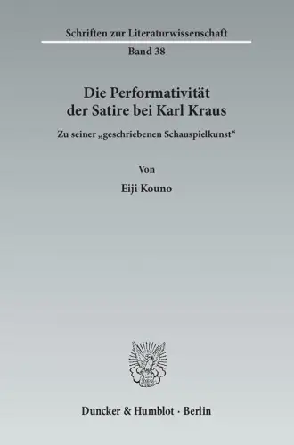 Buch: Die Performativität der Satire bei Karl Kraus, Kouno, Eiji, sehr gut