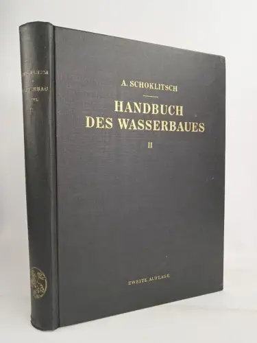 Buch: Handbuch des Wasserbaus Band 2, Armin Schoklitsch, 1952, Springer Verlag