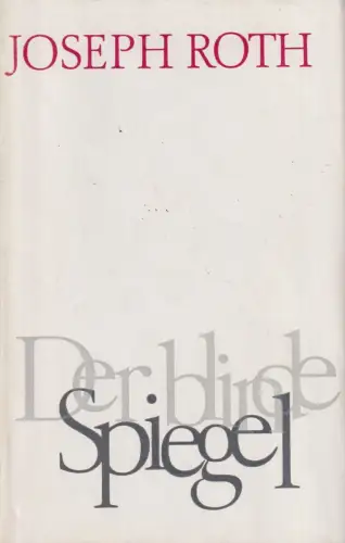 Buch: Der blinde Spiegel, Erzählungen. Roth, Joseph. 1966, Aufbau-Verlag