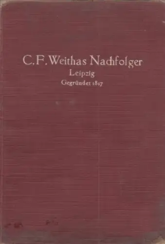 Buch: C. F. Weithas Nachf., Leipzig C1, Eisengroßhandlung, Eisenbaufabrik, 1929