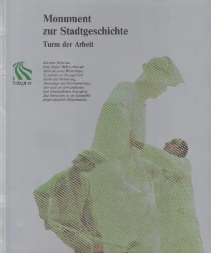 Buch: Monument zur Stadtgeschichte - Turm der Arbeit, 1995, Jürgen Weber