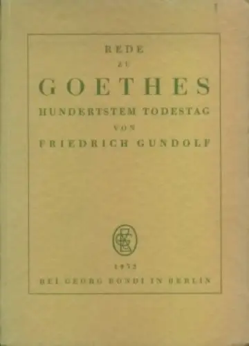 Buch: Rede zu Goethes hundertstem Todestag, Gundolf, Friedrich. 1932