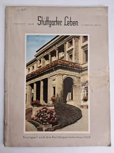 Stuttgarter Leben, Heft 6/7: Stuttgart und die Reichsgartenschau 1939, G. Kern