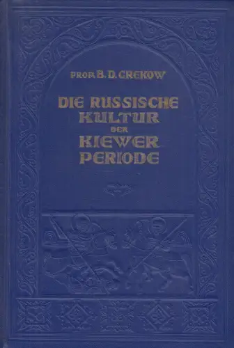 Buch: Die Russische Kultur der Kiewer Periode, Grekow, B.D. 1947, gebraucht, gut