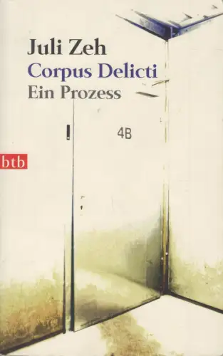 Buch: Corpus Delicti, Zeh, Juli. 2009, btb Verlag, Ein Prozess, gebraucht, gut