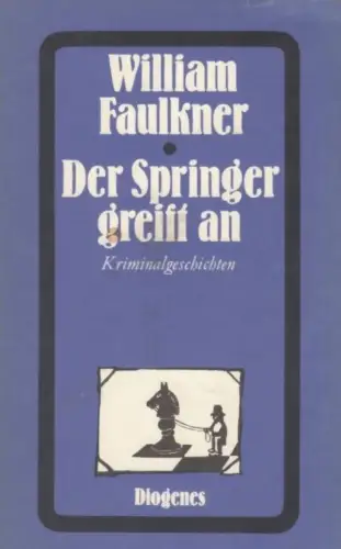 Buch: Der Springer greift an, Faulkner, William. 1982, Diogenes, detebe