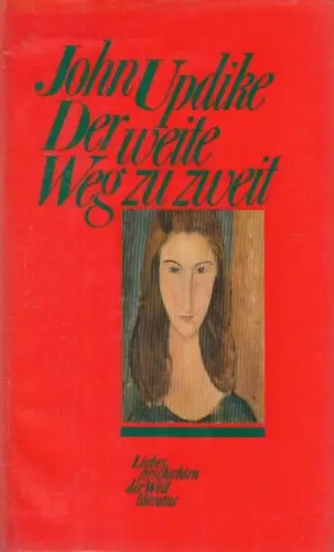 Buch: Der weite Weg zu zweit, Updike, John. 1982, Szenen einer Liebe