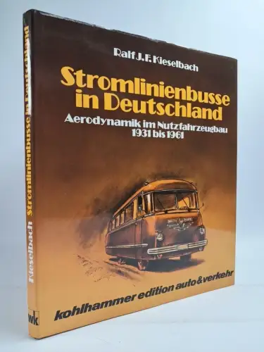 Buch: Stromlinienbusse in Deutschland, Ralf J. F. Kieselbach, 1983, Kohlhammer