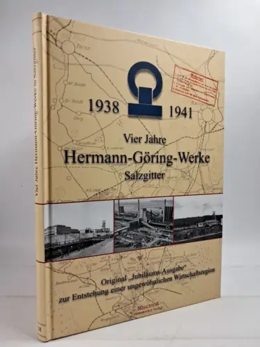 Buch: Vier Jahre Hermann-Göring-Werke in Salzgitter 1938-1941, Melchior Verlag