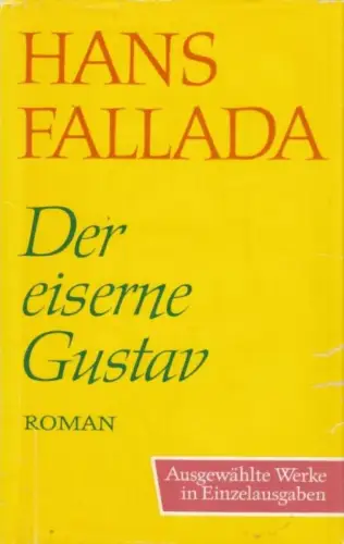 Buch: Der eiserne Gustav, Fallada, Hans, 1984, Aufbau Verlag, Ausgewählte Werke